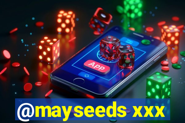 @mayseeds xxx
